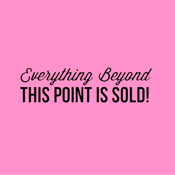 ๐ EVERYTHING BEYOND THIS POINT IS SOLD! ๐ - Picture 1 of 1
